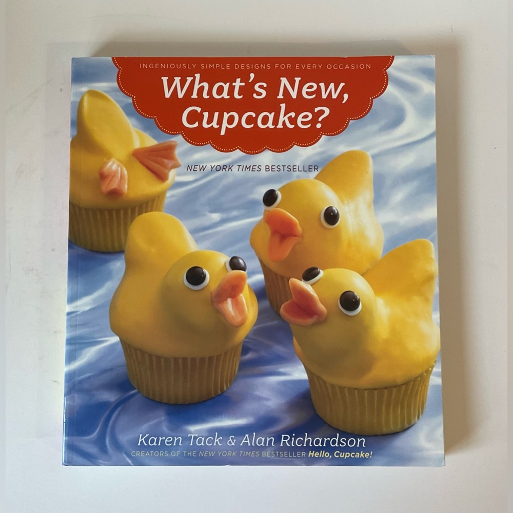 What's New, Cupcake? Cookbook by Karen Tack & Alan Richardson Paperback 2010